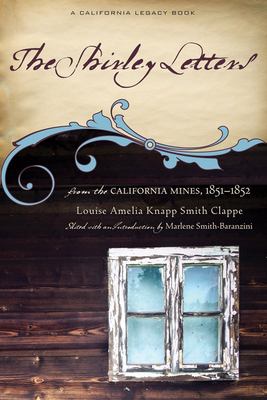 The Shirley letters : from the California mines 1851-1852