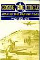 Closing the circle : war in the Pacific, 1945