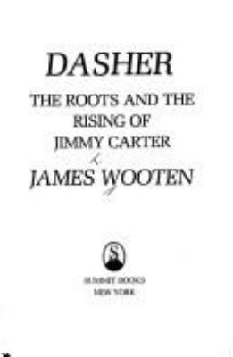 Dasher : the roots and the rising of Jimmy Carter