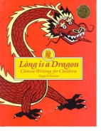 Long is a dragon : Chinese writing for children