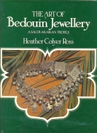 The art of Bedouin jewellery : a Saudi Arabian profile