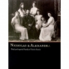 Nicholas and Alexandra : the last imperial family of Tsarist Russia