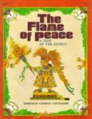 The flame of peace : A tale of the Aztecs