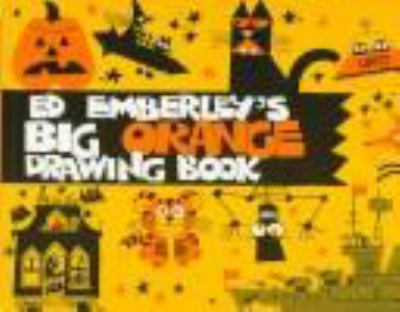 Ed Emberley's big orange drawing book.