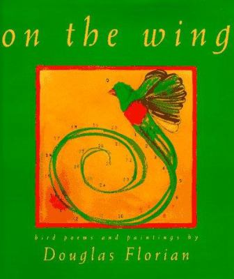 On the wing : bird poems and paintings