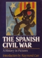 The Spanish Civil War : a history in pictures