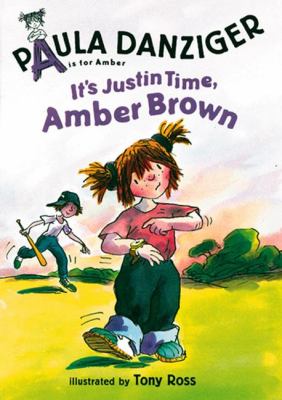 It's Justin time, Amber Brown