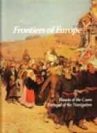 Frontiers of Europe : Russia of the czars, Portugal of the navigators