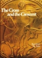The cross and the crescent : Byzantium, the Turks