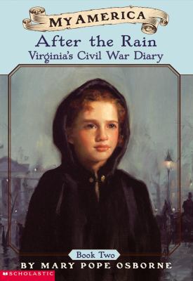 After the rain : Virginia's Civil War diary, book two