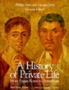 A history of private life. [Vol.] I, From pagan Rome to Byzantium /