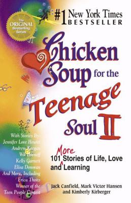 Chicken soup for the teenage soul II : 101 more stories of life, love, and learning