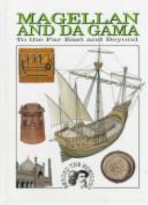 Magellan and da Gama : to the Far East and beyond