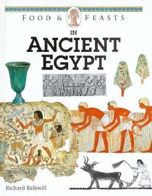 Food and feasts in Ancient Egypt.