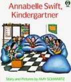 Annabelle Swift, kindergartner : story and pictures