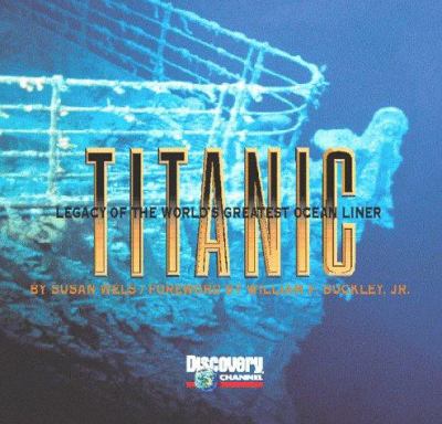 Titanic : legacy of the world's greatest oceanliner
