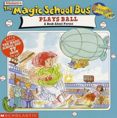The Magic school bus plays ball : a book about forces