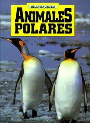 Polar Animals : Spanish language edition