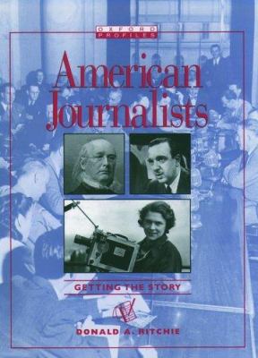 American journalists : getting the story