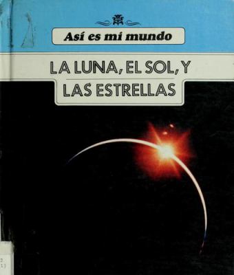 La luna, el sol, y las estrellas