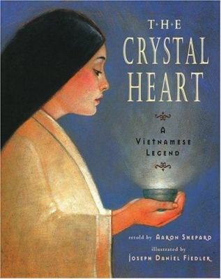 The crystal heart : a Vietnamese legend