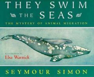 They swim the seas : the mystery of animal migration