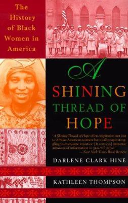 A shining thread of hope : the history of Black women in America