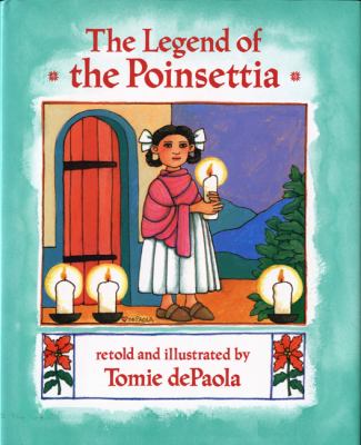 The legend of the poinsettia : a Christmas story