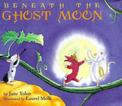 Beneath the ghost moon : a Halloween tale