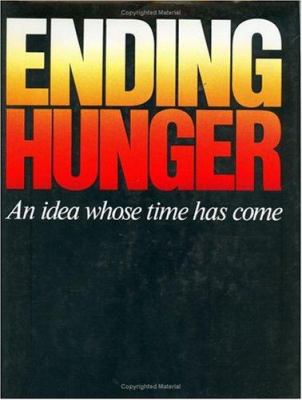 Ending hunger : an idea whose time has come
