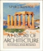 A history of architecture : settings and rituals