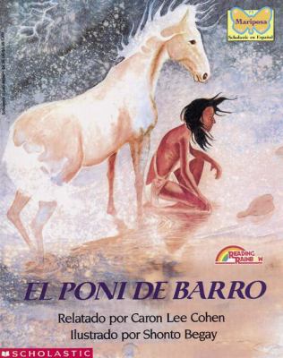 El poni de barro : un cuento tradicional Skidi Pawnee