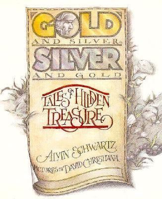 Gold & silver, silver & gold : tales of hidden treasure