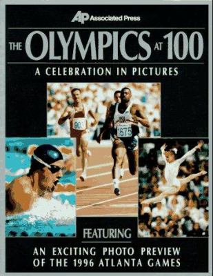 The Olympics at 100 : a celebration in pictures