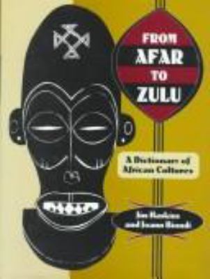 From Afar to Zulu : a dictionary of African cultures