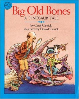 Big old bones : a dinosaur tale