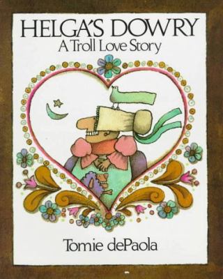 Helga's dowry : a troll love story