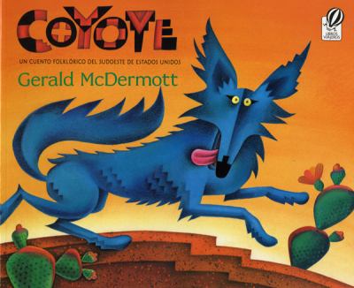 Coyote : un cuento folclorico del sudoeste de Estados Unidos