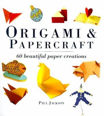 Origami and papercraft : a step-by-step guide