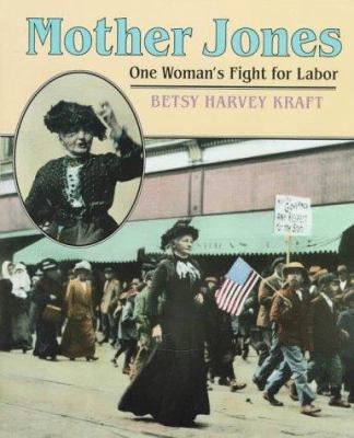 Mother Jones : one woman's fight for labor