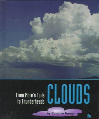 Clouds : from mare's tails to thunderheads