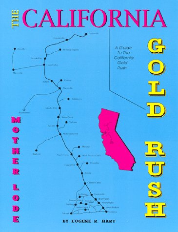 The California gold rush : a guide to the California gold rush