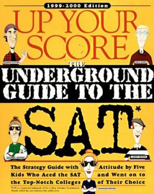 Up your score : the underground guide to the SAT