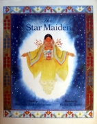 The star maiden; an Ojibway tale
