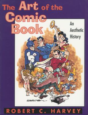 The art of the comic book : an aesthetic history