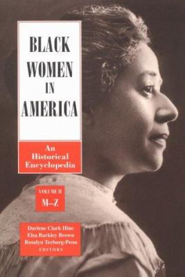 Black women in America : an historical encyclopedia