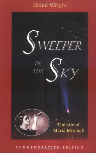 Sweeper in the sky : the life of Maria Mitchell