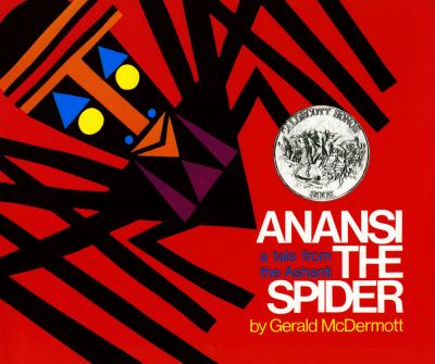 Anansi the spider; a tale from the Ashanti