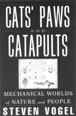 Cats' paws and catapults : mechanical worlds of nature and people