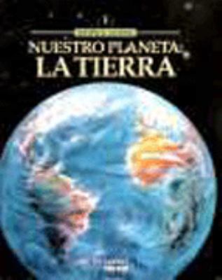 Nuestro planeta : la tierra